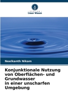 Konjunktionale Nutzung von Oberflächen- und Grundwasser in einer unscharfen Umgebung 6205954907 Book Cover