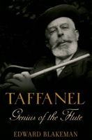 Taffanel: Genius of the Flute 0195170997 Book Cover