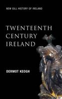 Twentieth-Century Ireland: Revolution and State Building (New Gill History of Ireland) 0312127782 Book Cover