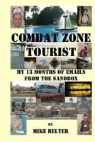 Combat Zone Tourist: My 13 Months of Emails from the Sandbox 1544935560 Book Cover