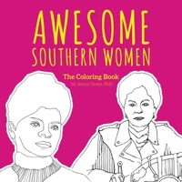 Awesome Southern Women : The Coloring Book 1641113154 Book Cover