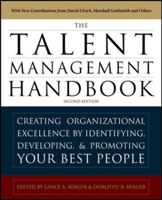 The Talent Management Handbook: Creating Organizational Excellence by Identifying, Developing, and Promoting Your Best People 007173905X Book Cover