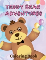 Teddy Bear Adventures Coloring Book B0CLQYNR8C Book Cover