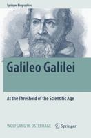 Galileo Galilei: At the Threshold of the Scientific Age 303006297X Book Cover