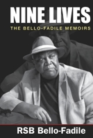 NINE LIVES: The Bello-Fadile Memoirs 9787699487 Book Cover
