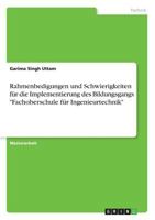 Rahmenbedigungen und Schwierigkeiten für die Implementierung des Bildungsgangs "Fachoberschule für Ingenieurtechnik" 3668776822 Book Cover