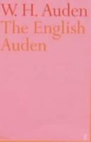 The English Auden: Poems, Essays and Dramatic Writings, 1927-1939 0571115020 Book Cover