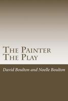 The Painter: The Play 1500820822 Book Cover
