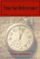 Time for Deliverance: Addiction Recovery Devotional 0692843086 Book Cover