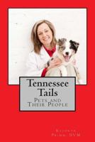 Tennessee Tails: Pets and Their People 1484906144 Book Cover