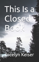 This Is a Closed Book B0B92V9JM7 Book Cover