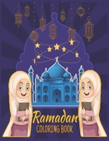 Ramadan coloring book: Islamic Coloring Book, Ramadan Islamic Coloring Book For Children and Adults, Perfect Present For Toddlers To Celebrat B092HH1BVX Book Cover