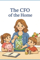The CFO of the Home B0GRSFMX4Y Book Cover
