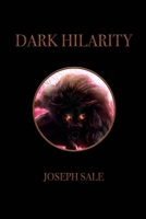 Dark Hilarity B08VCYF4QG Book Cover