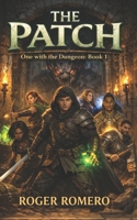 The Patch: One with the Dungeon: Book 1 B0H1WZ6QNV Book Cover