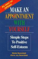 Make an Appointment with Yourself: Simple Steps to Positive Self-Esteem 1558743197 Book Cover
