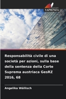 Responsabilità civile di una società per azioni, sulla base della sentenza della Corte Suprema austriaca GesRZ 2016, 68 (Italian Edition) 620247582X Book Cover