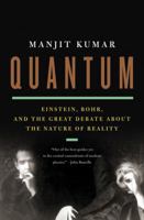 Quantum: Einstein, Bohr and the Great Debate About the Nature of Reality 0393339882 Book Cover