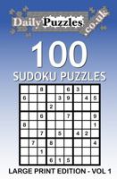 100 Sudoku Puzzles: Large Print Edition - Vol 1 B0F93SBJ9H Book Cover