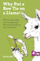 Why Put a Bow Tie on a LLama 1788601246 Book Cover