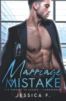 Marriage by Mistake: An Enemies to Lovers Secret Baby Romance 1639701761 Book Cover