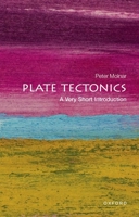 Plate Tectonics: A Very Short Introduction 0198728263 Book Cover