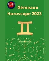 Gémeaux. Horoscope 2023 B0BLQW27YF Book Cover