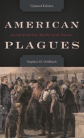 American Plagues: Lessons From Our Battles With Disease