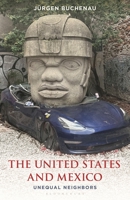 UNEQUAL NEIGHBORS:the US and MEX 1538100584 Book Cover