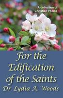 For the Edification of the Saints 1941200141 Book Cover