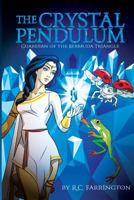 The Crystal Pendulum: Guardian of the Bermuda Triangle 1535512229 Book Cover