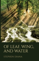 Of Leaf, Wing, and Water B0C2RX98N8 Book Cover