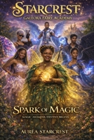 Spark of Magic (The Starcrest series) B0GW7JTDHT Book Cover