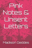 Pink Notes & Unsent Letters B0GL3G2GVF Book Cover