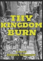 Thy Kingdom Burn B0GVRXMM5R Book Cover