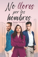 No Llores Por Los Hombres 1535138076 Book Cover
