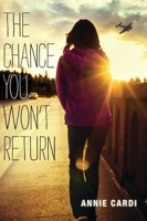 The Chance You Won't Return 0763662925 Book Cover