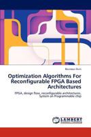 Optimization Algorithms For Reconfigurable FPGA Based Architectures 3659128376 Book Cover