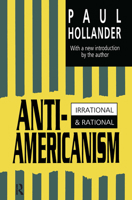Anti-Americanism: Irrational and Rational 1560007745 Book Cover
