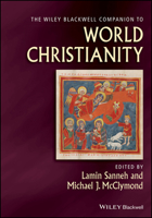 The Wiley Blackwell Companion to World Christianity 1405153768 Book Cover