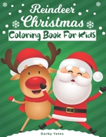 Reindeer Christmas Coloring Book For Kids: With Fun, Easy, and Relaxing. Great gift For for reindeer christmas lovers B08HGZK588 Book Cover