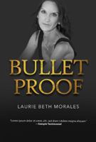 Bulletproof 1628654414 Book Cover