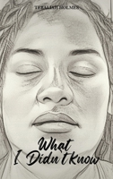 What I Didn't Know 196766854X Book Cover