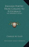 English Poetry From Collins to Fitzgerald (Harvard Classics, Part 41) B000K7ILWM Book Cover