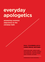 Everyday Apologetics: Answering Common Objections to the Christian Faith 1683593723 Book Cover