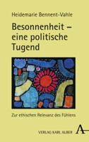 Besonnenheit - Eine Politische Tugend: Zur Ethischen Relevanz Des Fuhlens (German Edition) 3495491511 Book Cover