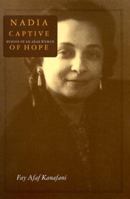 Nadia, Captive of Hope: Memoir of an Arab Woman (Foremother Legacies) 0765603128 Book Cover