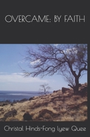 Overcame: By Faith B093RP1K89 Book Cover