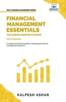 Financial Management Essentials You Always Wanted to Know: 5th Edition 1636511007 Book Cover