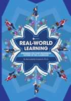 Real-World Learning: Preparing for Your Profession Outside of the Classroom 1516542533 Book Cover